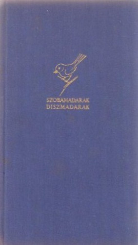 Szobamadarak, dszmadarak