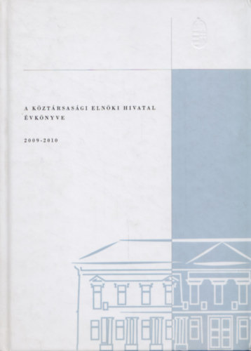 Bitskey Botond  (szerk.) - A Kztrsasgi Elnki Hivatal vknyve 2009-2010