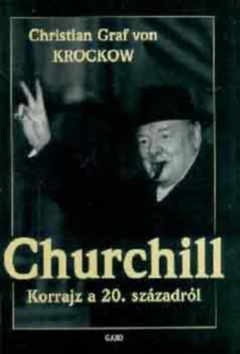 Churchill. Korrajz a 20. sz�zadr�l
