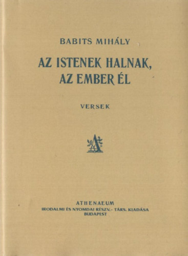 Az istenek halnak, az ember l - Versek (miniknyv)