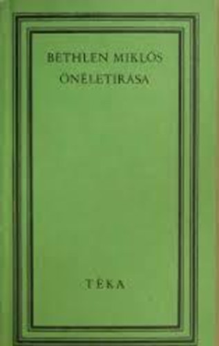 Bern�d �goston  (szerk.) - Bethlen Mikl�s �n�let�r�sa (t�ka)