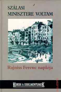 Szlasi minisztere voltam-Rajniss Ferenc naplja
