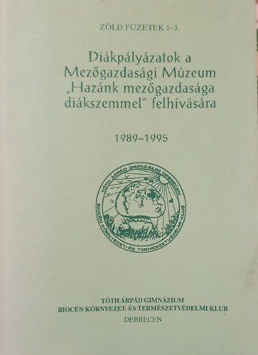 Dikplyzatok a Mezgazdasgi Mzeum "Haznk mezgazdasga dikszemmel" felhvsra 1989-1995