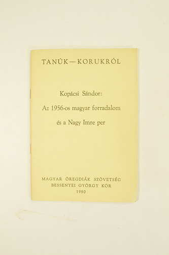 Tank-Korukrl  Az 1956-os magyar forradalom s a Nagy Imre per. msodik kiads.
