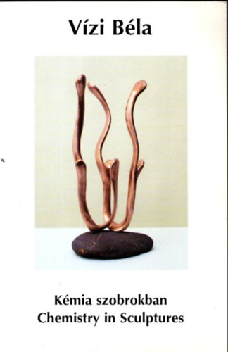 Kmia szobrokban - Chemistry in Sculptures 3. - Illat s let / Scent and Life