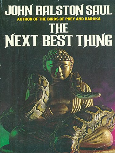 John Ralston Saul - The next best thing