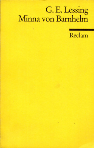 G. E. Lessing - Minna von Barnhelm, oder das Soldatenglck