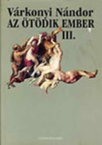 V�rkonyi N�ndor - Az �t�dik ember 3.