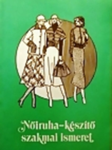 Felfalusin�-Moln�rn� - N�iruha-k�sz�t� szakmai ismeret