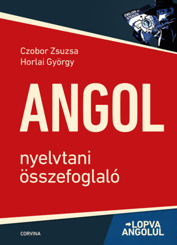 Horlai Gyrgy Czobor Zsuzsa - Angol nyelvtani sszefoglal