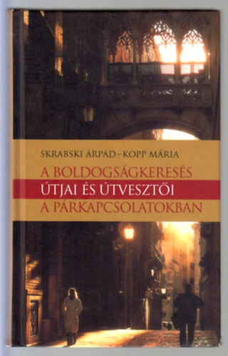 A boldogsgkeress tjai s tveszti a prkapcsolatokban