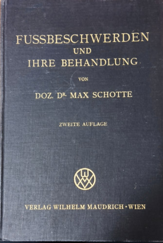 Dr. Max Schotte - Fussbeschwerden und ihre Behandlung