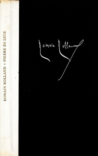 Romain Rolland - Pierre és Luce (számozott)- Frans Masereel fametszeteivel