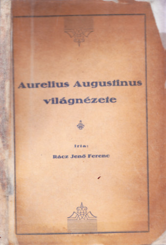 Rcz Jen Ferenc - Aurelius Augustinus vilgnzete