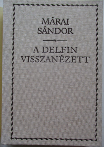 A delfin visszan�zett - V�logatott versek (1919-1977)