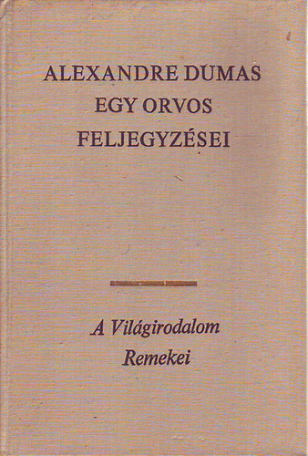 Alexandre Dumas - Egy orvos feljegyzsei I. ktet