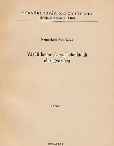 Vas�ti beton- �s vasbetonhidak el�regy�rt�sa