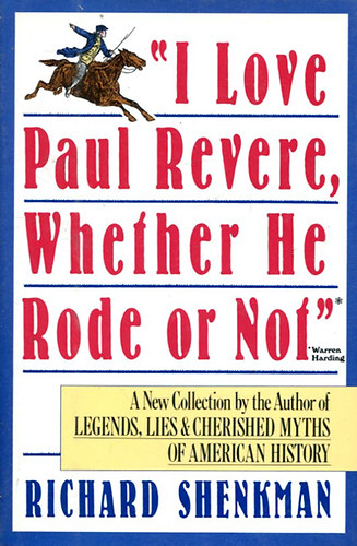 I Love Paul Revere, Whether He Rode or Not