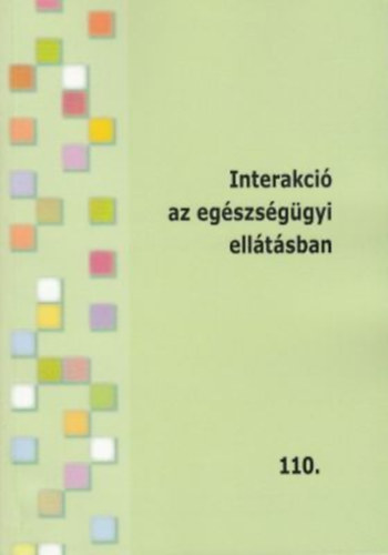 Interakci az egszsggyi elltsban - Tovbbkpzsi fzetek 110.