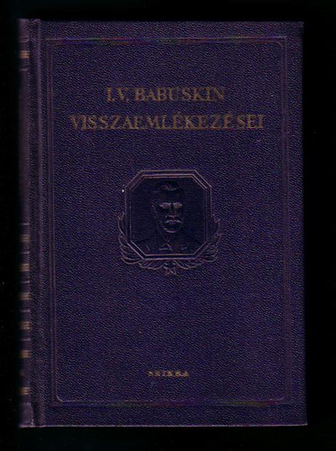 Ivan Vasziljevics Babuskin visszaemlkezsei