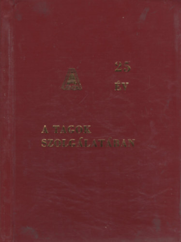 25 �v a tagok szolg�lat�ban - A V�c �s Vid�ke �ltal�nos Fogyaszt�si �s �rt�kes�t� Sz�vetkezet huszon�t �ve