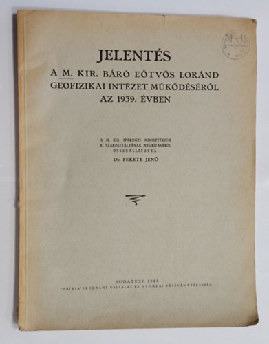 Jelents a M. Kir. Br Etvs Lornd Geofizikai Intzet mkdsrl az 1939. vben
