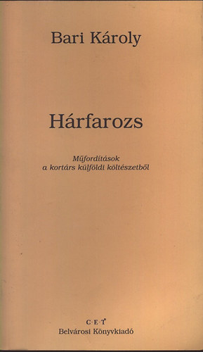 Hrfarozs (Mfordtsok a kortrs klfldi kltszetbl)