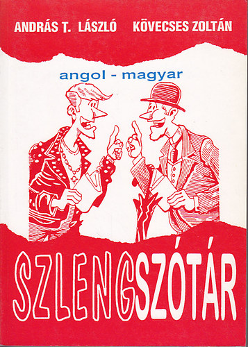 Angol-Magyar  Szlengsztr - English-Hungarian Dictionary of Slang