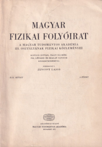 Magyar Fizikai Folyirat - A Magyar Tudomnyos Akadmia III. osztlynak fizikai kzlemnyei - XIX. ktet 4. fzet