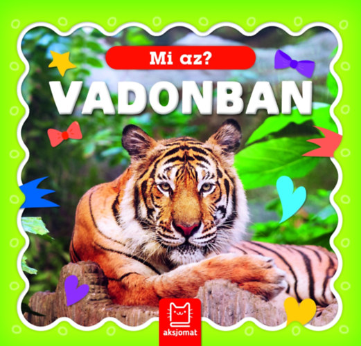 Mi az? - Vadonban