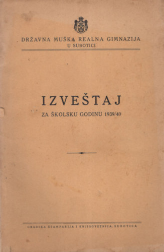 Szabadkai Gimnázium Évkönyve 1939/40 ( szerb nyelvű )