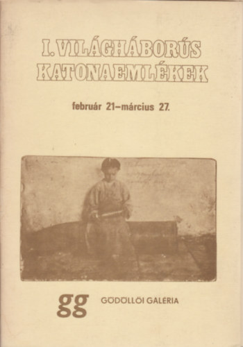 I. Vilghbors katonaemlkek februr 21- mrcius 27.