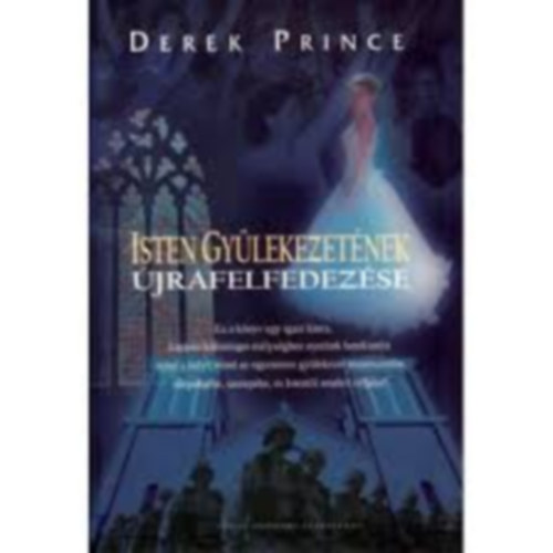 Derek Prince - Isten gy�lekezet�nek �jrafelfedez�se