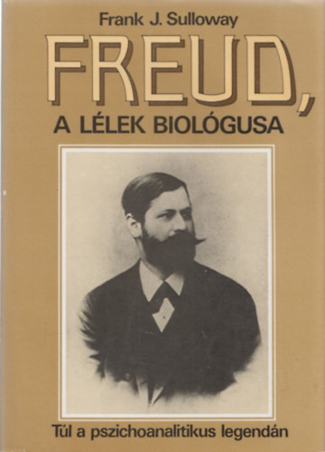 Freud, a llek biolgusa