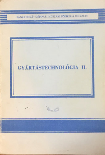Gyrtstechnolgia II.