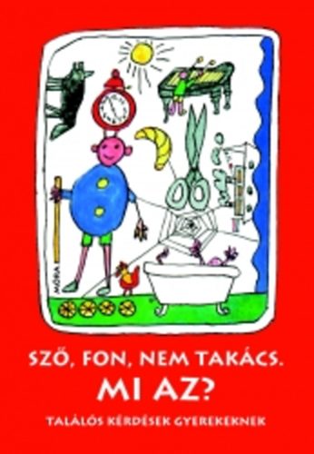 Sz�, fon, nem tak�cs. Mi az?