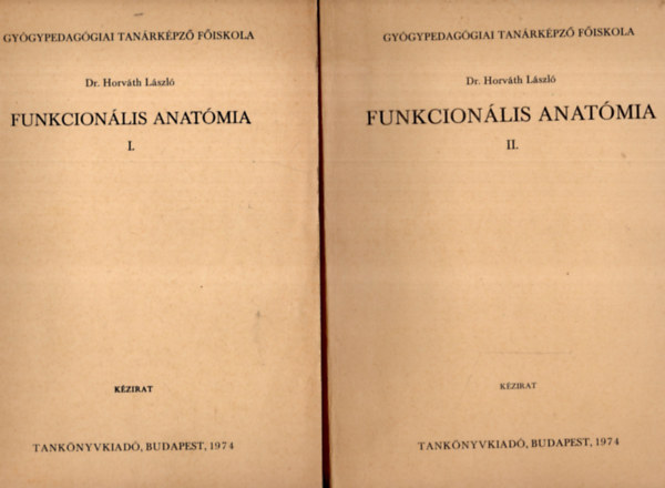 Funkcionlis anatmia I-II. - gygypedaggusok rszre ( 2 ktet )