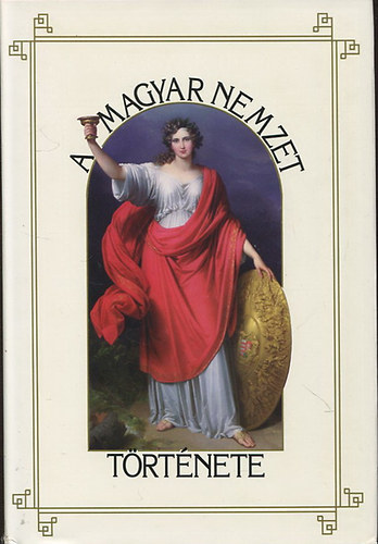 A Magyar Nemzet trtnete II. (reprint)