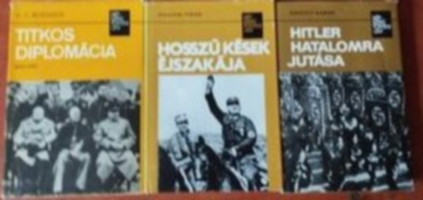 3dbNpszer trtnelem:Mernylet Hoss ksek jszakja+ Hitler hatalomra jutsa+Titkos diplomcia