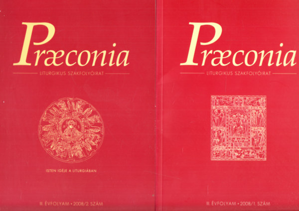Praeconia - Liturgikus szakfolyirat III. vfolyam 2008/1-2. szmok