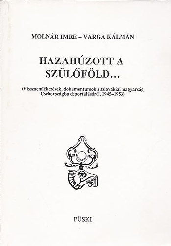 Hazahzott a szlfld...