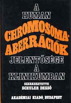 A human chromosoma-aberrcik jelentsge a klinikumban