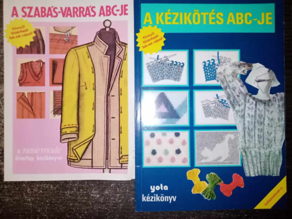 Yota Szabadid Kft. - A Szabs-Varrs Abc-je + A Kzikts Abc-je - balkezeseknek is  (Knny kzrthet! Sok-sok rajzzal! 2 m)