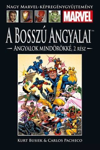 Kurt Busiek, Carlos Pacheco - A Bossz Angyalai: Angyalok mindrkk 2. (Nagy Marvel-kpregnygyjtemny 68.)