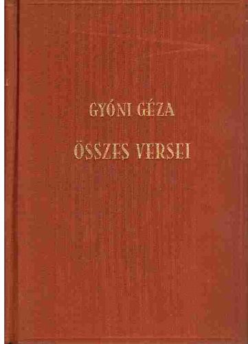 Gy�ni G�za - Gy�ni G�za �sszes versei