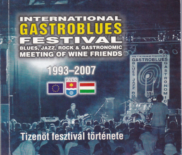 Nemzetkzi Gastroblues - International Gastroblues Festival: Blues, Jazz, Rock & Gastronomic (magyar nyelv)