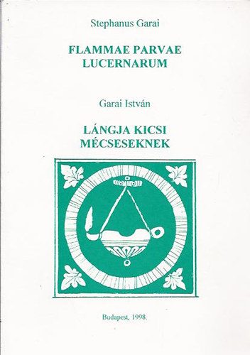 Flammae parvae lucernarum-L�ngja kicsi m�cseseknek