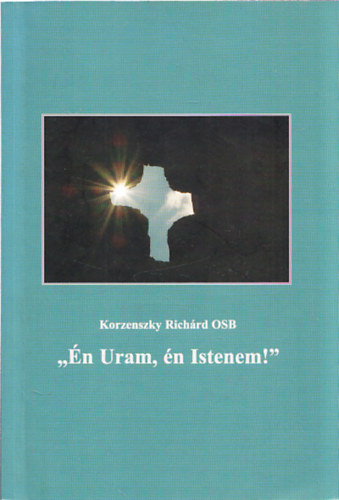 "n uram, n Istenem!" (Dediklt)