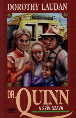 Dr. Quinn - A szv szava