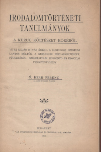 F. Dek Ferenc - Irodalomtrtneti tanulmnyok a kuruc kltszet krbl